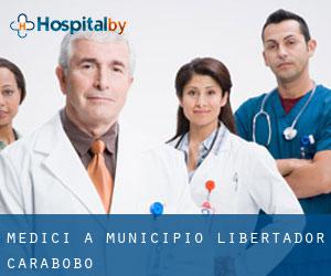 Medici a Municipio Libertador (Carabobo)
