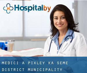 Medici a Pixley ka Seme District Municipality