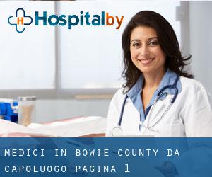 Medici in Bowie County da capoluogo - pagina 1