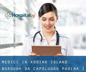 Medici in Kodiak Island Borough da capoluogo - pagina 1