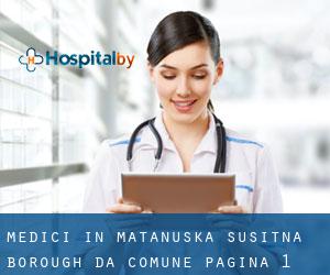 Medici in Matanuska-Susitna Borough da comune - pagina 1