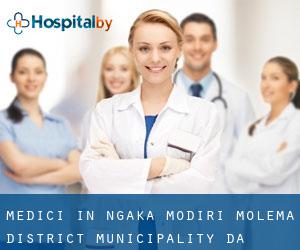 Medici in Ngaka Modiri Molema District Municipality da capoluogo - pagina 1