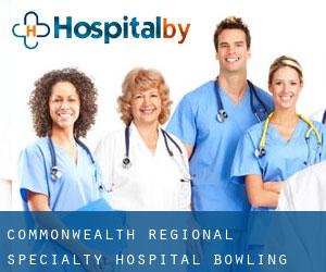Commonwealth Regional Specialty Hospital (Bowling Green)