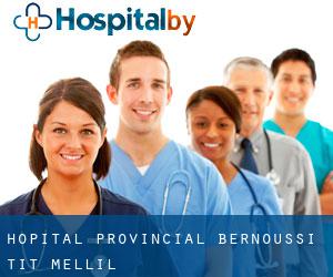 Hôpital Provincial Bernoussi (Tit Mellil)