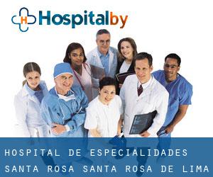 Hospital de Especialidades Santa Rosa (Santa Rosa de Lima)