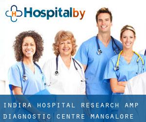 Indira Hospital Research & Diagnostic Centre (Mangalore)