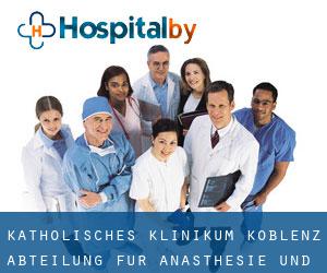 Katholisches Klinikum Koblenz Abteilung für Anästhesie und (Coblenza)