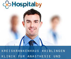 Kreiskrankenhaus Waiblingen Klinik für Anästhesie und