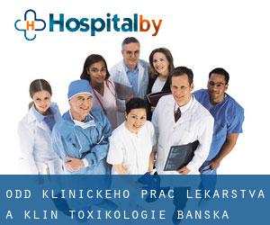 Odd klinického prac. lekárstva a klin. toxikológie (Banská Bystrica)