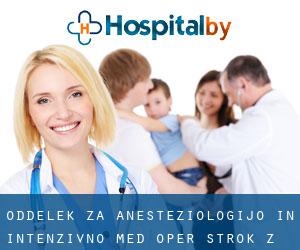 Oddelek za anesteziologijo in intenzivno med. oper. strok z ambulantami (Slovenj Gradec)