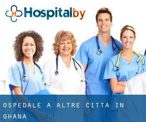 ospedale a Altre città in Ghana ospedale a Altre città in Ghana