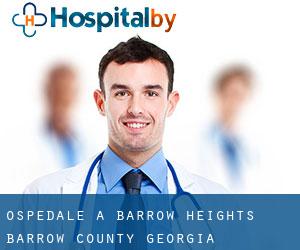 ospedale a Barrow Heights (Barrow County, Georgia)