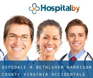 ospedale a Bethlehem (Harrison County, Virginia Occidentale)