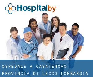 ospedale a Casatenovo (Provincia di Lecco, Lombardia)