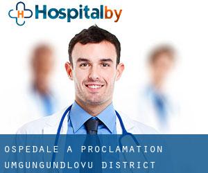 ospedale a Proclamation (uMgungundlovu District Municipality, KwaZulu-Natal)