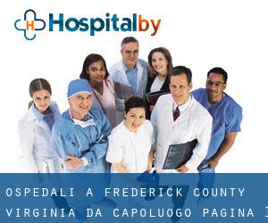 ospedali a Frederick County Virginia da capoluogo - pagina 1