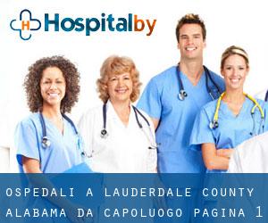 ospedali a Lauderdale County Alabama da capoluogo - pagina 1