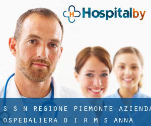 S. S. N. Regione Piemonte Azienda Ospedaliera O. I. R. M. - S. Anna (Torino)